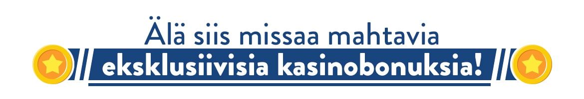 Eksklusiiviset bonukset Eksklusiiviset bonukset